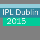 IPL Dublin 2015